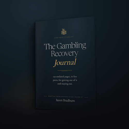 The Gambling Recovery Journal by Jason Bradburn, dark cover with gold lettering. 120 undated pages in five parts, instant PDF.