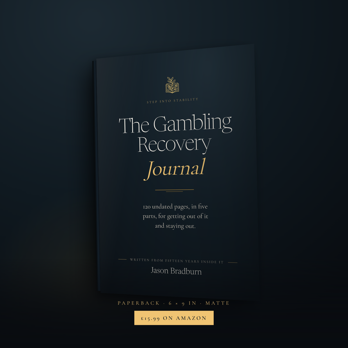 The Gambling Recovery Journal is also a paperback — the real ink and gold cover, 6 by 9 inches, £15.99 on Amazon