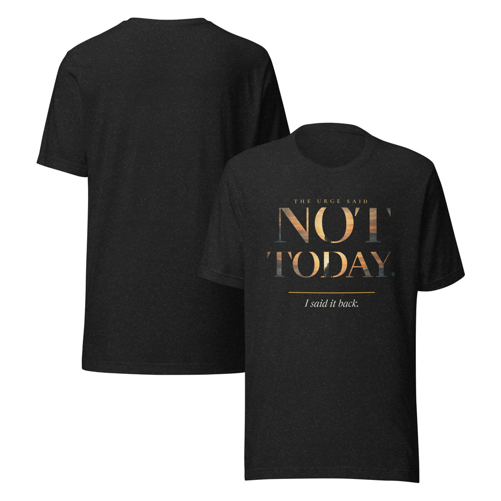 Not Today T-shirt, black heather, front and back